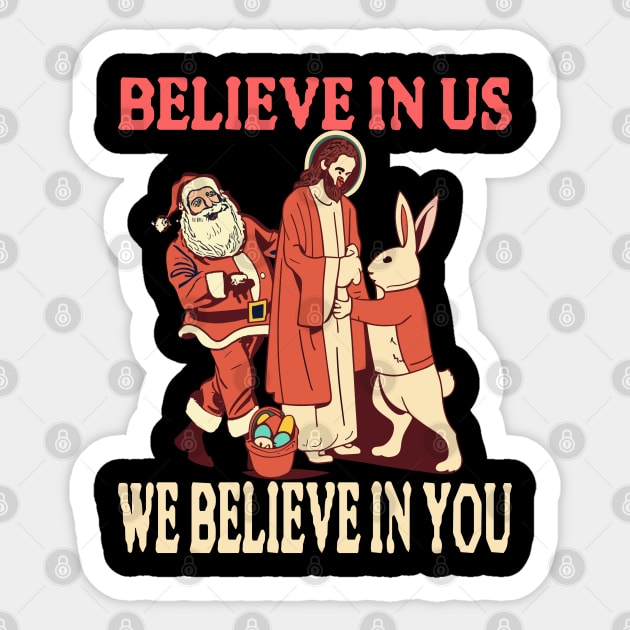 Believe In Us We Believe In You - Religion Faith Christ Love Sticker by Outrageous Flavors